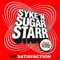 No Satisfaction (feat. Cosmo Klein) [Radio Mix] - Syke 'n' Sugarstarr lyrics