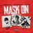 Mask On Clean (feat. Aye Doe & DEJ Rosegold) [Radio Edit]