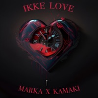 IKKE LOVE - Single - Marka & Kamaki