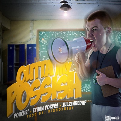 Outta My Possish (feat. Ethan Poryes & JulzInkedUp) - Single