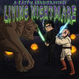 Living Nightmare A-Eazy & BrodieDaVinci