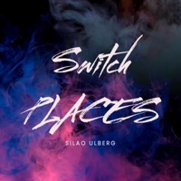 Switch Places - Single - Silao Ulberg