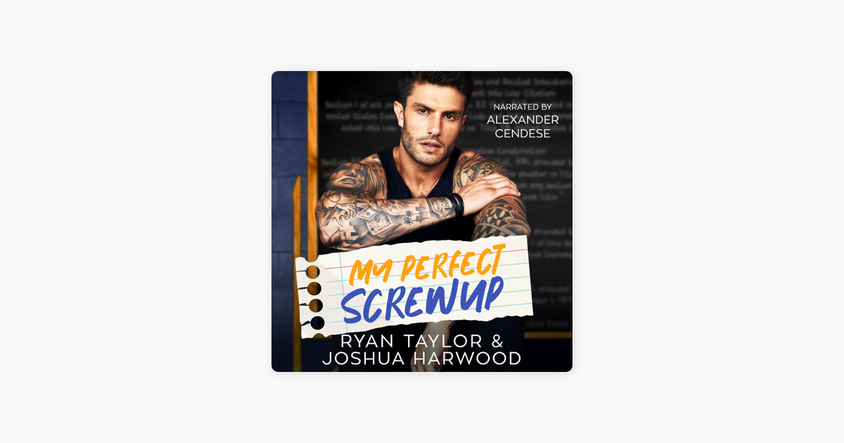 My Perfect Screwup An MM Second Chance Age Gap College Romance Unabridged By RYAN TAYLOR