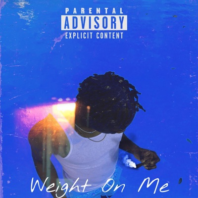 Weight On Me - Single
