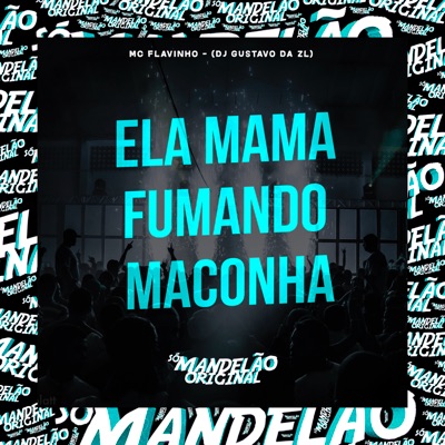 Ela Mama Fumando Maconha - Single