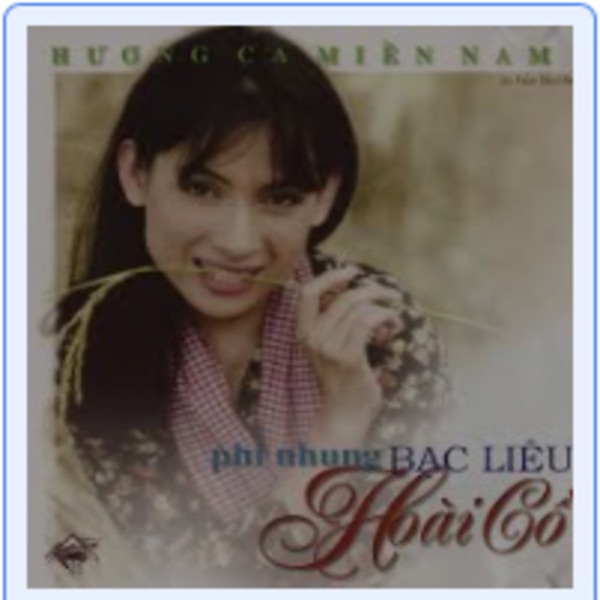 Hương Ca MIền Nam 6: Bạc Liêu Hoài Cổ