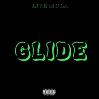 Glide - Single - Live Mula
