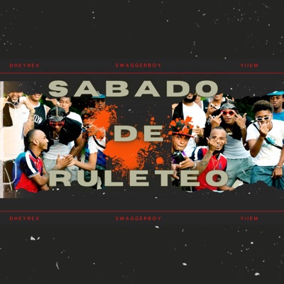 Sabado De Ruleteo (feat. Dheyrex Quintana & Yiiem) - Single