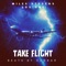 Take Flight (feat. Los One & Beats By Dunbar) - Miles Stevens lyrics