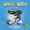 The Worst Witch Saves the Day - Jill Murphy