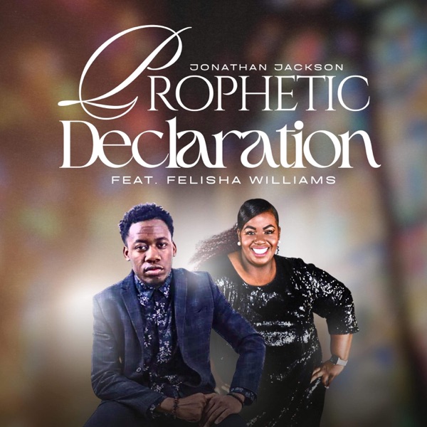 Prophetic Declaration (feat. Felisha Williams) - Single