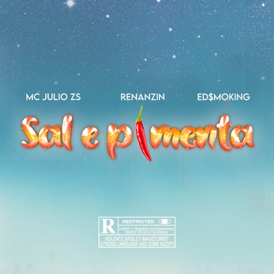 Sal e Pimenta (feat. Ed$moking, Renanzin & mc Julio Zs) - Single