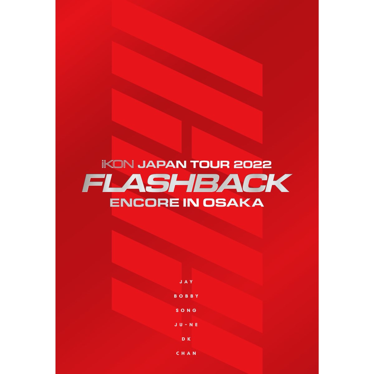 iKON JAPAN TOUR 2022 [FLASHBACK] ENCORE IN OSAKA - Album by iKON