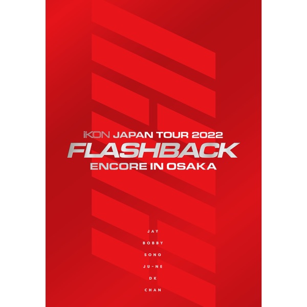iKON JAPAN TOUR 2022 [FLASHBACK] ENCORE IN OSAKA