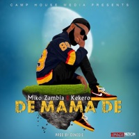 De mama de (feat. Kekero) - Single - Miko zambia