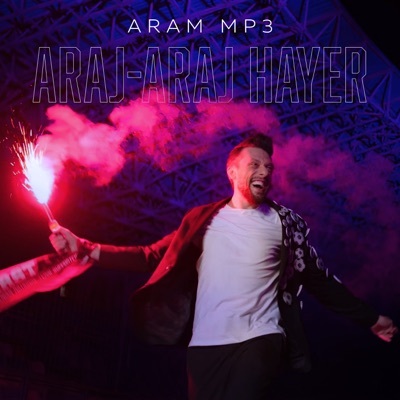 Araj - Araj Hayer - Aram MP3 | Shazam