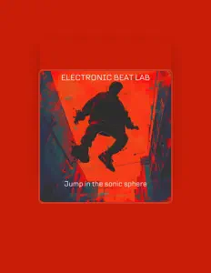 Ascolta Electronic beat lab, guarda video musicali, leggi la biografia, vedi le date del tour & altro!