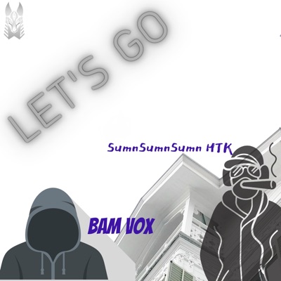Let's Go (feat. SumnSumnSumn) - Single
