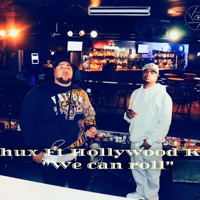 We can roll (feat. Hollywood Kilo) - Single - Chux