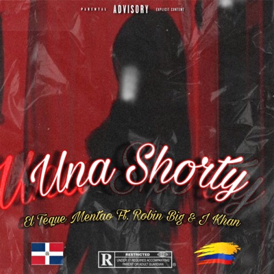 Una Shorty (feat. J Khan) - Single