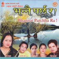 Bhannai Parchha Ra - Ramji Khand, Geeta Mahara, Bishnu Majhi & Devi Gharti
