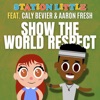 Show the World Respect (feat. Aaron Fresh & Caly Bevier) - Single