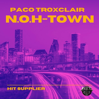 NOH -TOWN (feat. Paco Troxclair) - Single