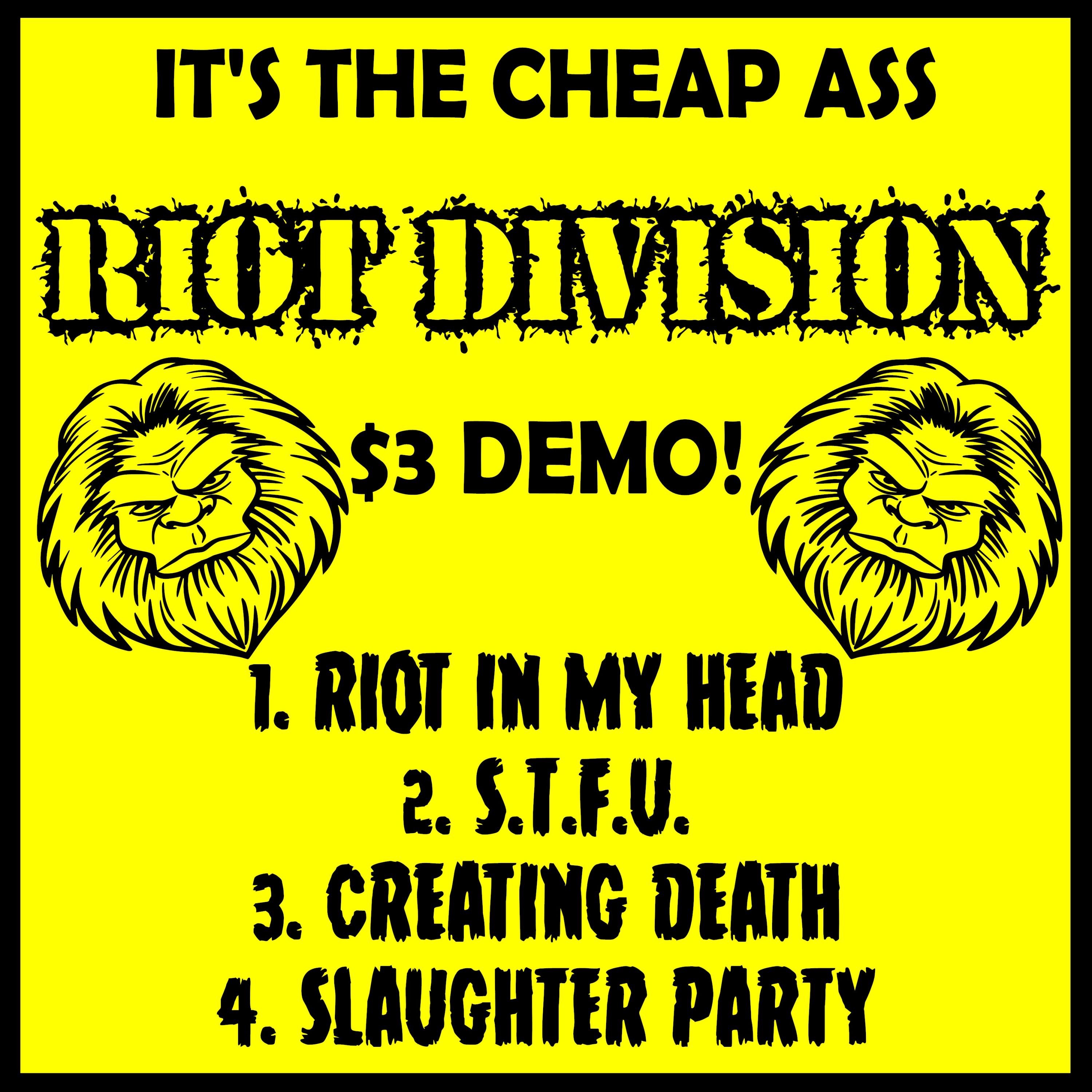 It's the Cheap Ass Riot Division $3 Demo! - EP