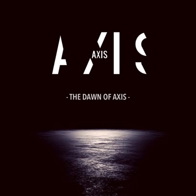 The Dawn of Axis