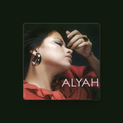 Listen to Alyah, watch music videos, read bio, see tour dates & more!