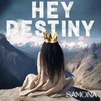 Hey Destiny — Samona