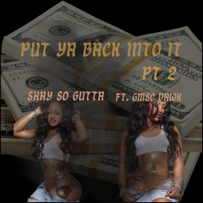 Put Ya Back Into It, Pt. 2 (feat. GMSC Dawk) - Single