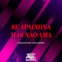 Se Apaixona Mas Não Ama (feat. DJ Abravanell) - Single - MC Druw, Mc CR Da Capital & Mc Bné