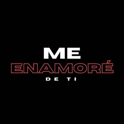 Me Enamore De Ti (feat. Jesus K11) - Single