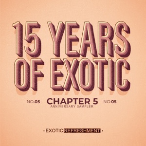 15 Years Of Exotic - Chapter 5 - EP