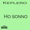 Ho Sonno - Keplero lyrics