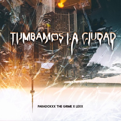 Tumbamos la ciudad (feat. lexxmami & thegrime) - Single