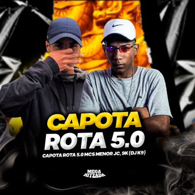 Capota Rota 5.0 (feat. Dj K9 & Mc 9K) - Single