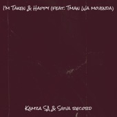 I'm Taken & Happy (feat. Tman Wa movenda) artwork