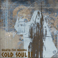 Cold Soul 2 - Mantis The Miasma