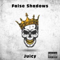 Juicy - Single - False Shadows