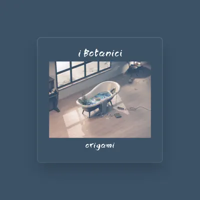 Listen to I Botanici, watch music videos, read bio, see tour dates & more!