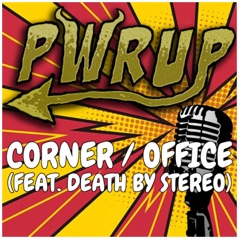 Corner / Office (feat. Death By Stereo) - Single