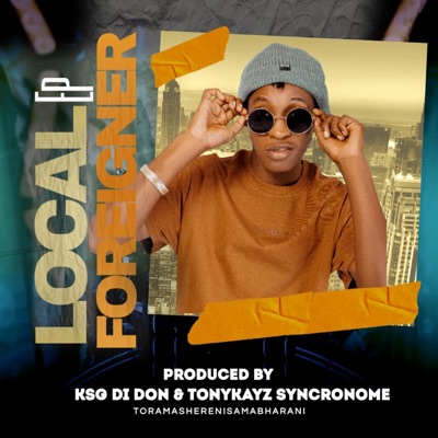 Local Foreigner (feat. Blizzy Zw) - Single