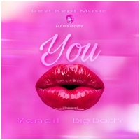 You - Single - Big Bach & Yencil