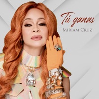 Tu Ganas - Single - Miriam Cruz