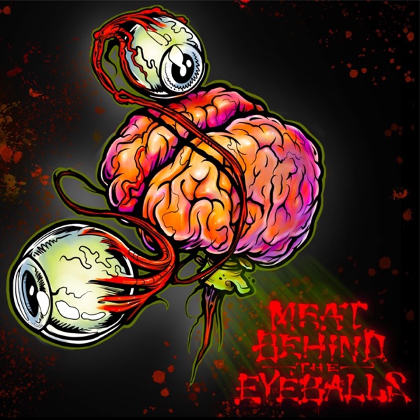 Meat Behind the Eyeballs