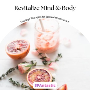Revitalize Mind & Body: Massage Therapies for Spiritual Reconnection