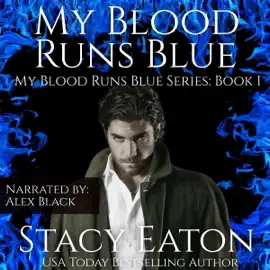 My Blood Runs Blue: My Blood Runs Blue Series, Book 1 (Unabridged)