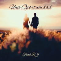 Una Oportunidad - Single - Fadal RJ